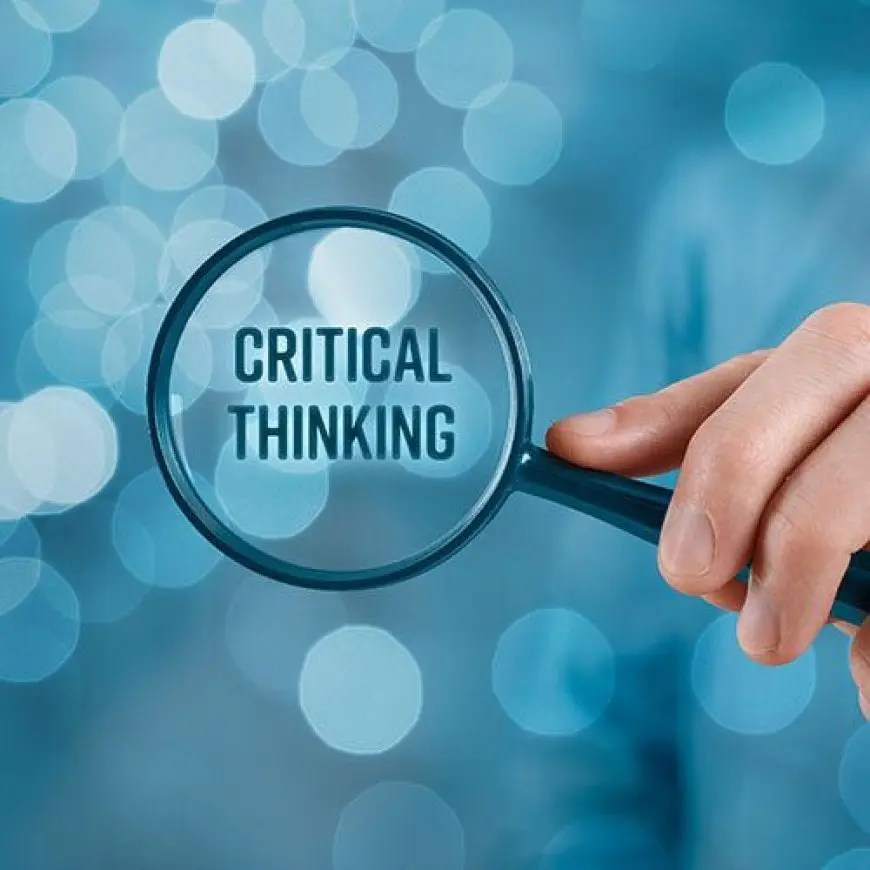 How to Develop Critical Thinking Skills